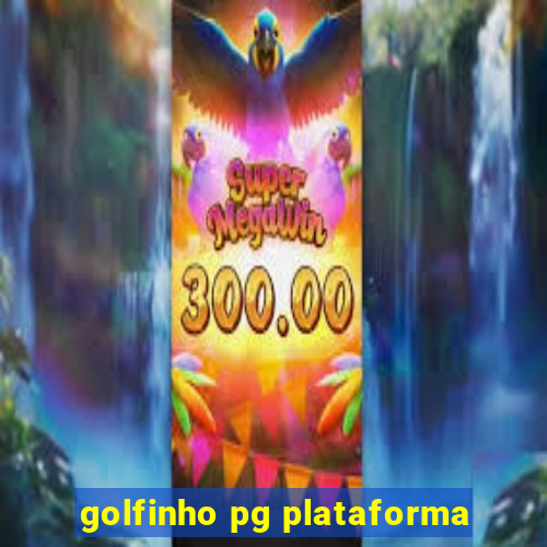 golfinho pg plataforma